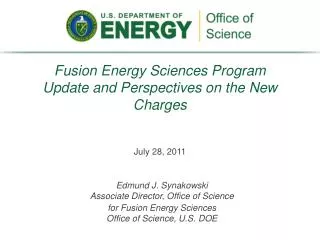 Fusion Energy Sciences Program Update and Perspectives on the New Charges