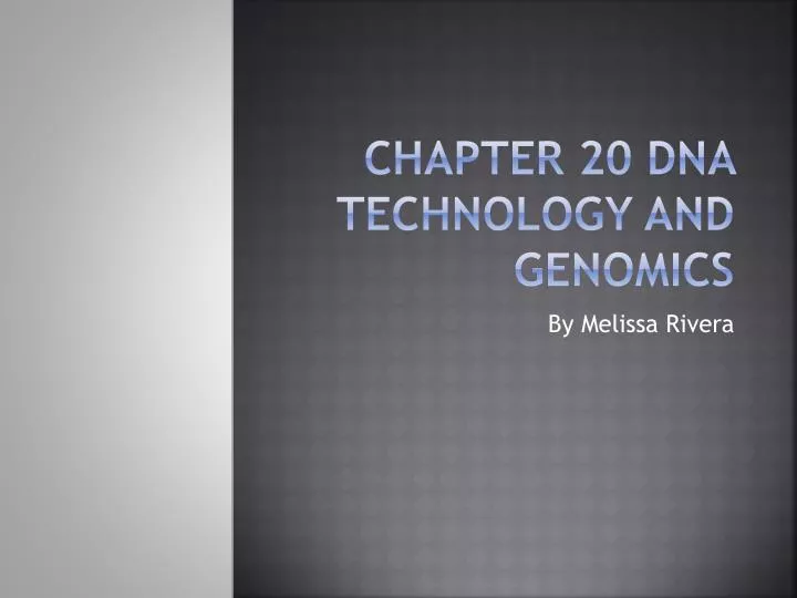 chapter 20 dna technology and genomics