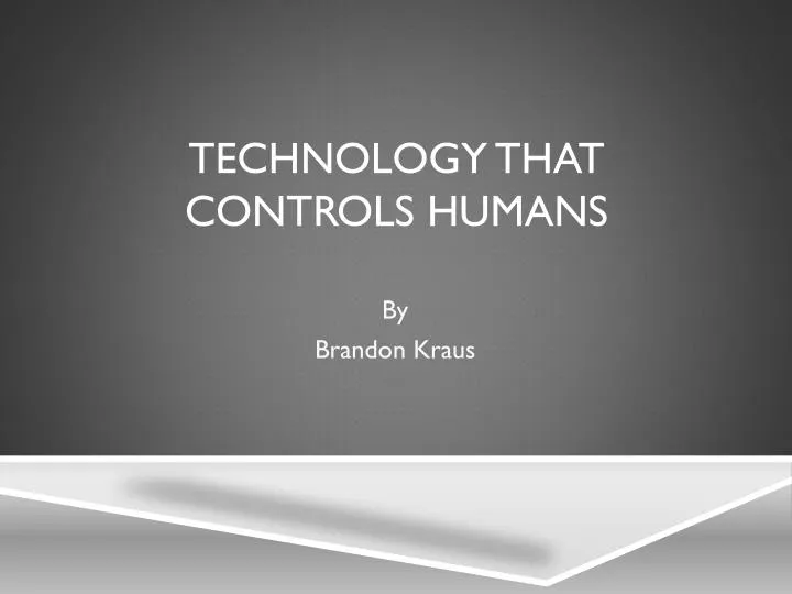 technology that controls humans