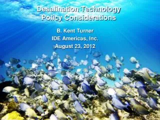 Desalination Technology Policy Considerations