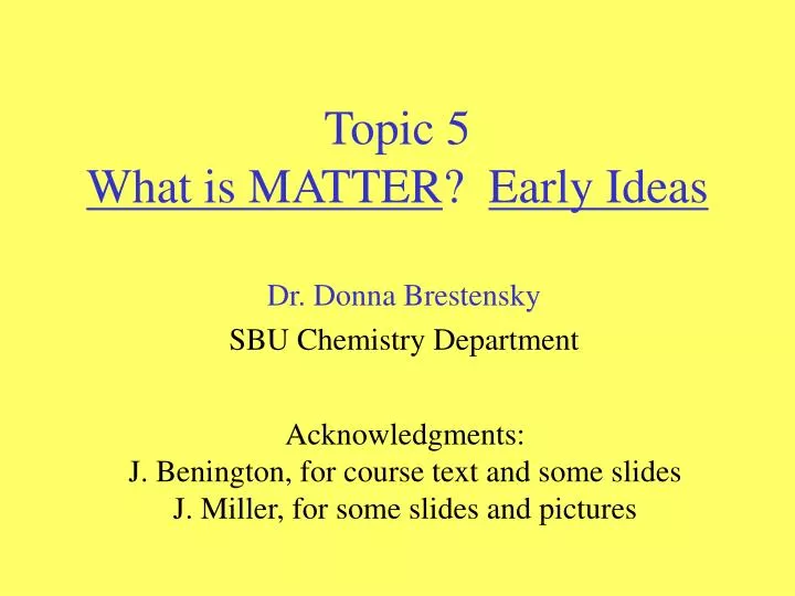 topic 5 what is matter early ideas