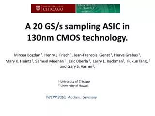 A 20 GS/s sampling ASIC in 130nm CMOS technology.