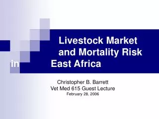 Livestock Market 			and Mortality Risk in 		 East Africa