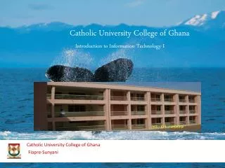 Catholic University College of Ghana Fiapre-Sunyani