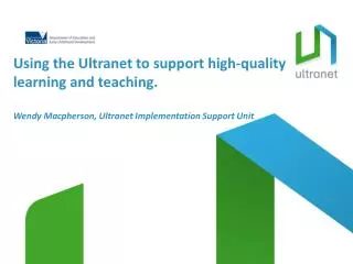 Using the Ultranet to support high-quality learning and teaching.