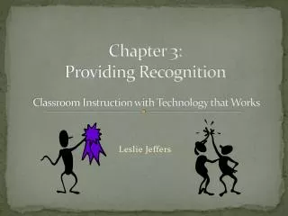 Chapter 3: Providing Recognition Classroom Instruction with Technology that Works