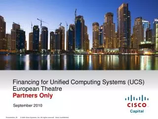 Financing for Unified Computing Systems (UCS) European Theatre Partners Only