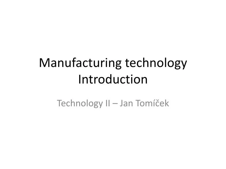 manufacturing technology introduction