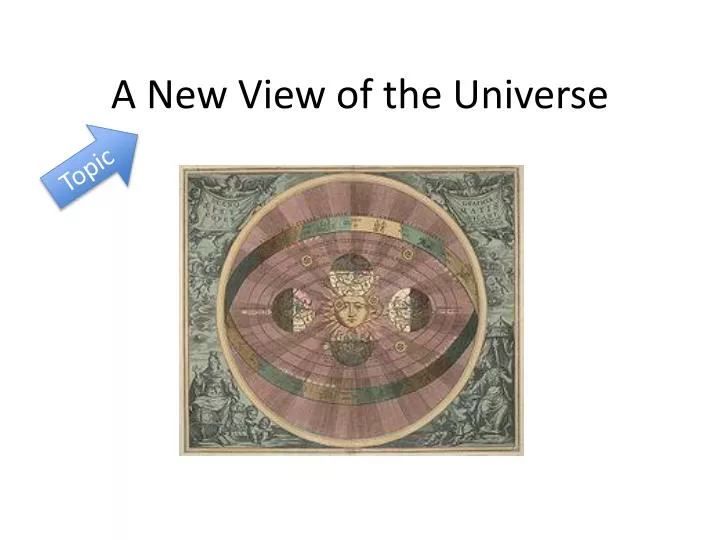 a new view of the universe