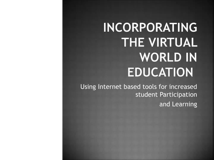 incorporating the virtual world in education