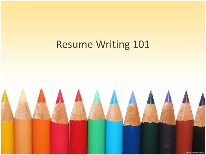 resume writing 101