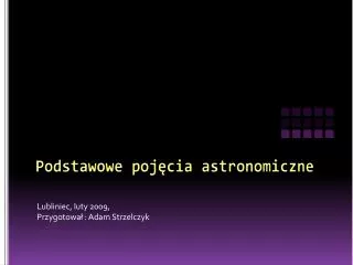 podstawowe poj cia astronomiczne