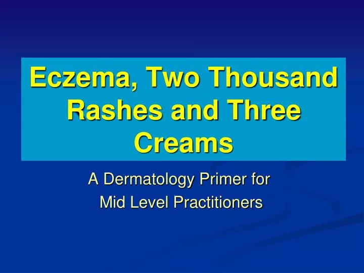 eczema two thousand rashes and three creams