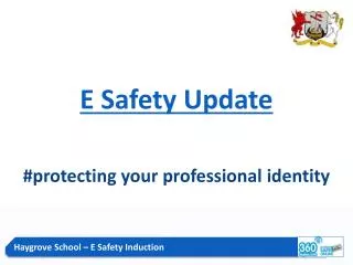 E Safety Update #protecting your professional identity