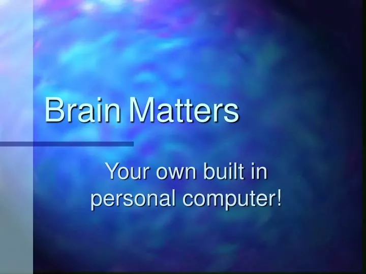 brain matters
