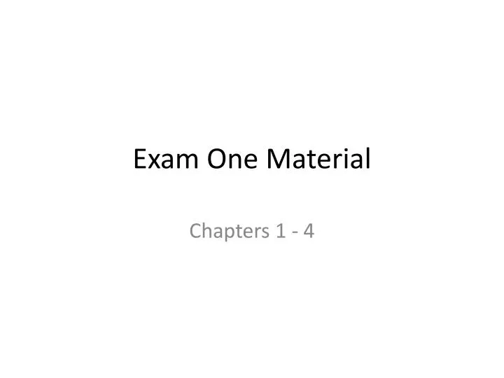 exam one material