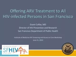 Offering ARV Treatment to All HIV-infected Persons in San Francisco