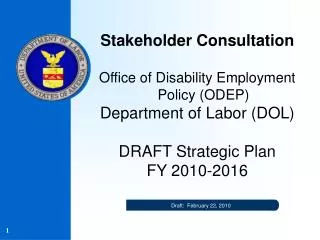 Stakeholder Consultation Office of Disability Employment Policy (ODEP) Department of Labor (DOL)