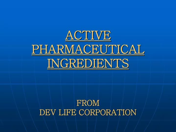 active pharmaceutical ingredients from dev life corporation