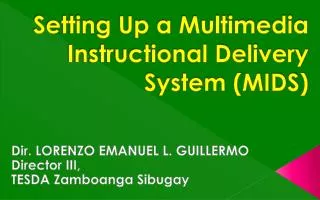 Setting Up a Multimedia Instructional Delivery System (MIDS)