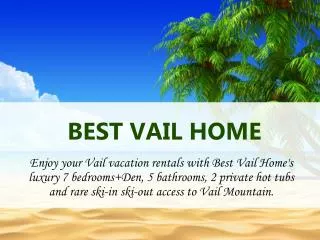 Vacation House Rental Vail- Bestvailhome.com