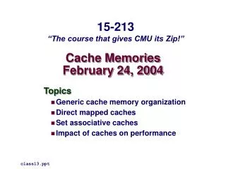 Cache Memories February 24, 2004