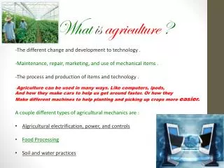 What is agriculture ?