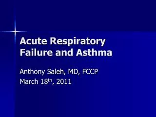 Acute Respiratory Failure and Asthma