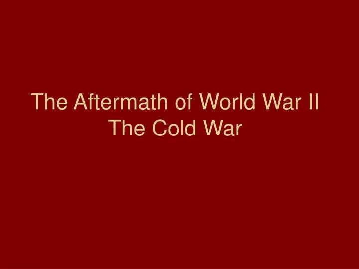 the aftermath of world war ii the cold war