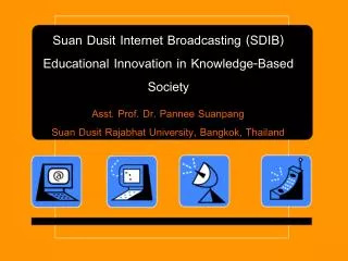 Suan Dusit Internet Broadcasting (SDIB) Educational Innovation in Knowledge-Based Society