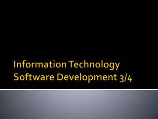 Information Technology Software Development 3/4