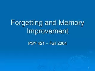 Forgetting and Memory Improvement