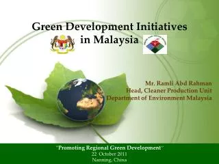 Mr. Ramli Abd Rahman Head, Cleaner Production Unit Department of Environment Malaysia