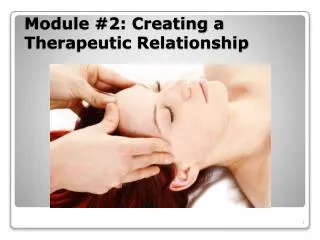 Module #2: Creating a Therapeutic Relationship