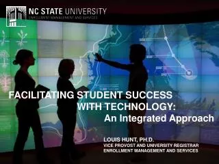 FACILITATING STUDENT SUCCESS WITH TECHNOLOGY: 								 An Integrated Approach