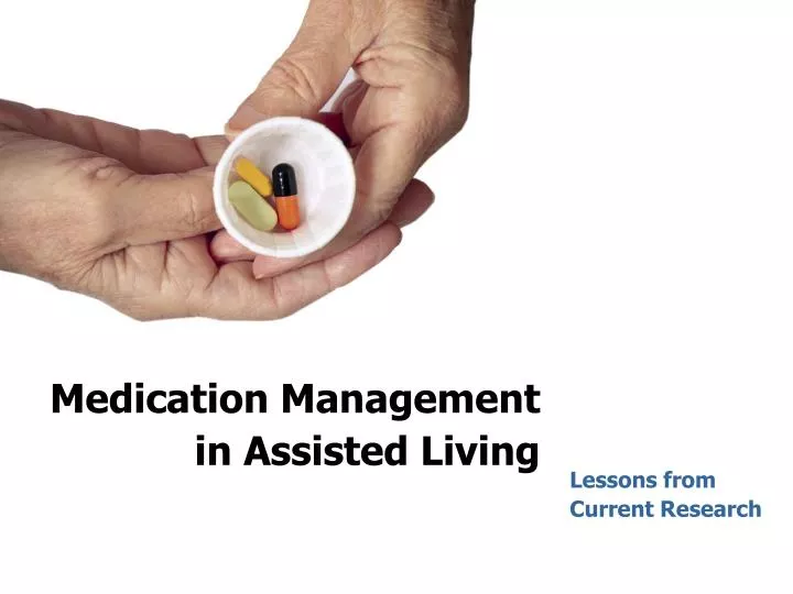 Ppt Medication Management In Assisted Living Powerpoint Presentation