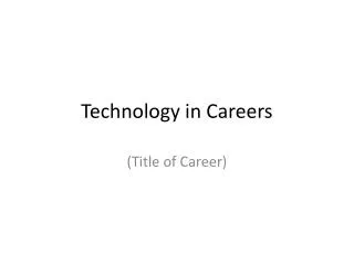 Technology in Careers