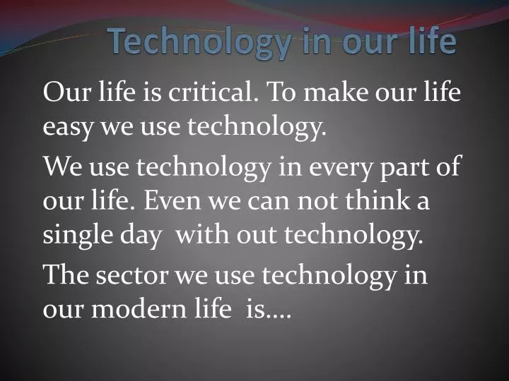 technology in our life