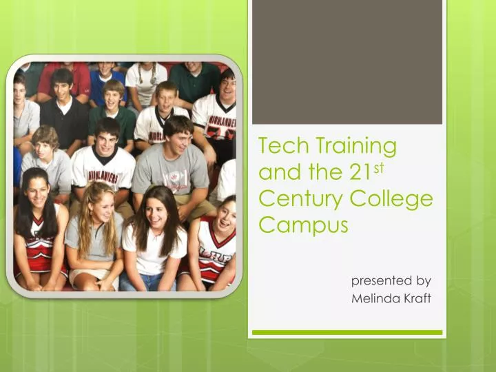 tech training and the 21 st century college campus