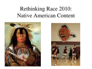 Rethinking Race 2010: Native American Content