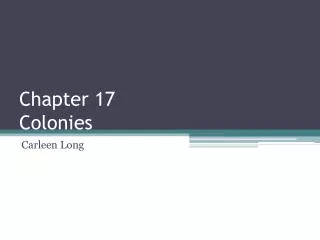 Chapter 17 Colonies