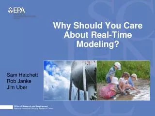 Why Should You Care About Real-Time Modeling?