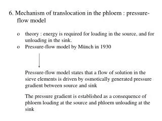 6. Mechanism of translocation in the phloem : pressure-flow model