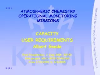 ATMOSPHERIC CHEMISTRY OPERATIONAL MONITORING MISSIONS
