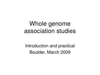 Whole genome association studies