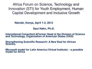 Nairobi, Kenya, April 1-3 , 2012 			Saul Hahn, Ph.D .