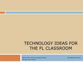 Technology IDEAS for the FL Classroom