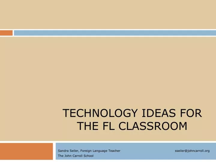 technology ideas for the fl classroom