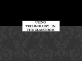 Using Technology in the Classroom