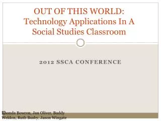 OUT OF THIS WORLD: Technology Applications In A Social Studies Classroom